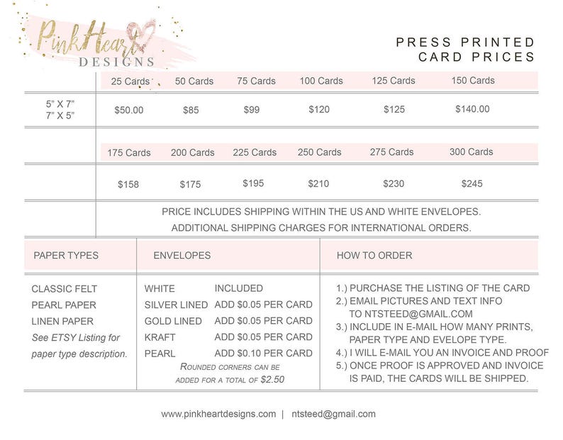 May include: A price chart for press printed cards in various sizes and paper types. The chart includes prices for 25, 50, 75, 100, 125, 150, 175, 200, 225, 250, 275, and 300 cards. The chart also includes prices for different envelope types, including white, silver lined, gold lined, kraft, and pearl.