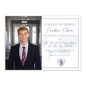 May include: A blue and white announcement card with a photo of a young man in a suit and tie. The text reads "Called to Serve! Jackson Olsen has received his mission call for The Church of Jesus Christ of Latter-day Saints. Please join us on Facebook Live while he opens his call! March 4th at 8:30 PM."