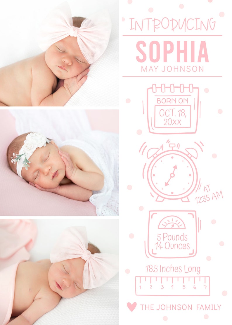 May include: A pink and white baby announcement card with a photo of a newborn baby girl. The card includes the baby's name, Sophia May Johnson, birth date, time, weight, and length. The card also includes a pink heart and the text "The Johnson Family."
