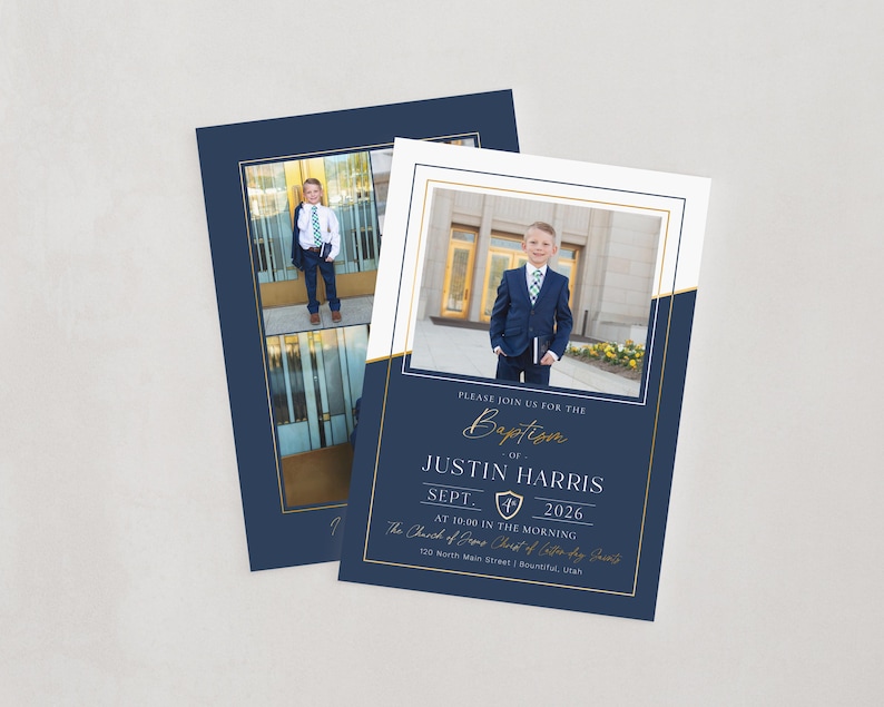 May include: Navy blue baptism invitation with a gold border and text. The invitation includes a photo of a young boy in a suit. The text reads "Please join us for the Baptism of Justin Harris, Sept. 2026."