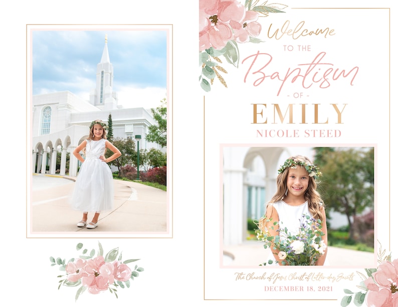 May include: A baptism invitation with a pink floral design. The invitation includes a photo of a young girl in a white dress and a flower crown. The text reads "Welcome to the Baptism of Emily Nicole Steed The Church of Jesus Christ of Latter-day Saints December 18, 2021".