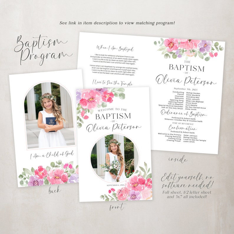 May include: A printable baptism program template with a watercolor floral design. The program includes a welcome message, the order of service, and a photo of the person being baptized. The text on the program reads "Welcome to the Baptism of Olivia Peterson".