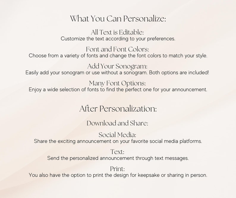 May include: Text on a white background explaining how to personalize a digital announcement. The text includes the words "What You Can Personalize", "All Text is Editable", "Font and Font Colors", "Add Your Sonogram", "Many Font Options", "After Personalization", "Download and Share", "Social Media", "Text", and "Print".