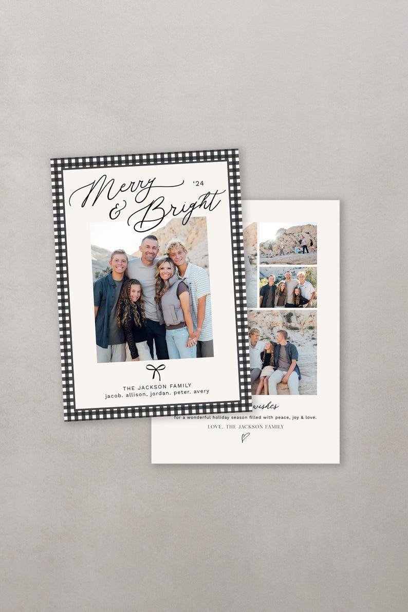 May include: A black and white gingham patterned Christmas card with the text "Merry & Bright '24" and a photo of a family of five. The text "The Jackson Family Jacob, Allison, Jordan, Peter, Avery" is below the photo. The text "Wishes for a wonderful holiday season filled with peace, joy & love. LOVE - THE JACKSON FAMILY" is at the bottom of the card.