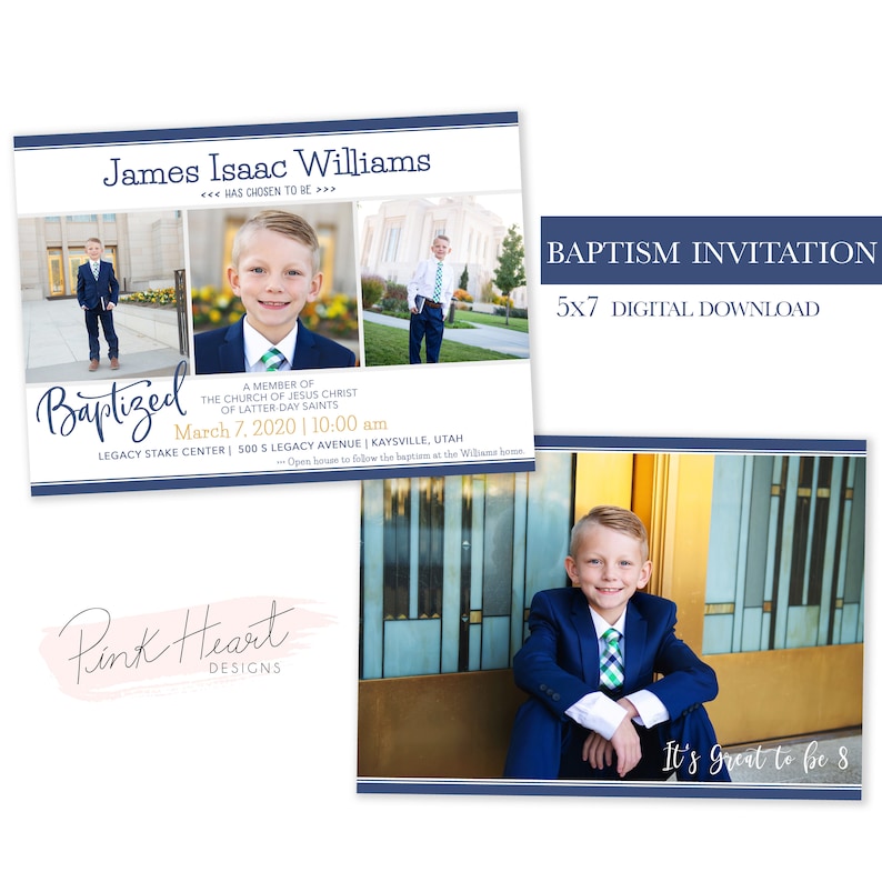 May include: A baptism invitation with a blue border and a photo of a young boy in a suit. The invitation says "Baptism Invitation" and "5x7 Digital Download". The text also includes the boy's name, the date and time of the baptism, and the location. The invitation is decorated with a pink and white brushstroke design that says "Pink Heart Designs".