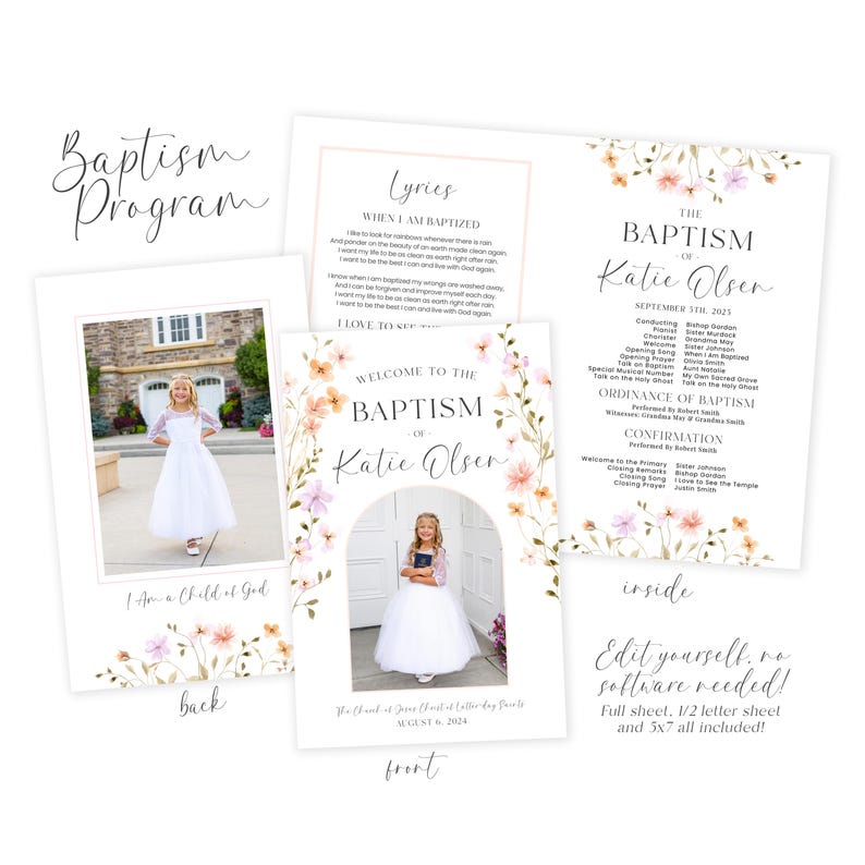 May include: A printable baptism program template with a floral design. The front features a photo of a young girl in a white dress. The back features a photo of the girl in a different pose. The inside features a list of songs, readings, and other details for the baptism ceremony. The text on the program says "Welcome to the Baptism of Katie Olser".