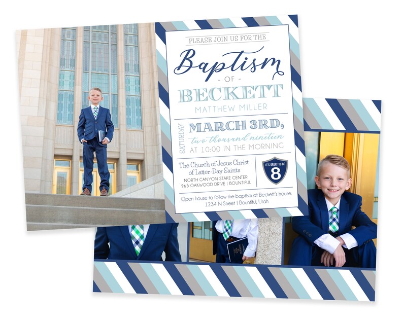 May include: A blue and white striped invitation for a baptism. The invitation includes the name Beckett Matthew Miller, the date March 3rd, 2019, and the time 10:00 AM. The invitation also includes the location of the baptism, The Church of Jesus Christ of Latter-Day Saints, North Canyon Stake Center, 965 Oakwood Drive, Bountiful, Utah. The invitation also includes a photo of the child being baptized.