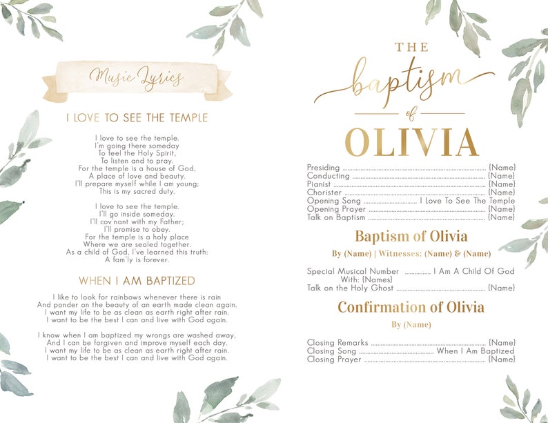 May include: A printable baptism program for Olivia with a watercolor floral design. The program includes the lyrics to the songs "I Love to See the Temple" and "When I Am Baptized".