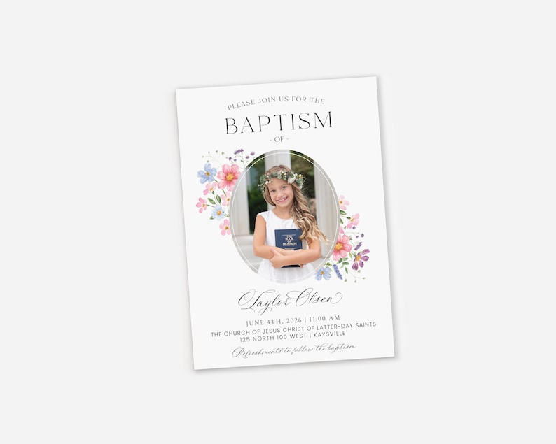 May include: A baptism invitation with a photo of a young girl wearing a floral crown and holding a book. The invitation includes the text "PLEASE JOIN US FOR THE BAPTISM OF" and the name "Taylor Olsen". Floral accents in pink, blue, and purple surround the photo.