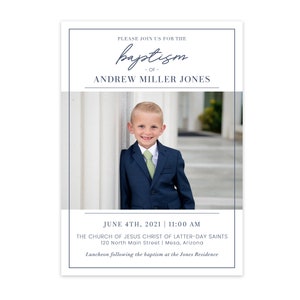 May include: A baptism invitation with a photo of a young boy in a suit and tie. The invitation includes the text "PLEASE JOIN US FOR THE baptism -OF- ANDREW MILLER JONES JUNE 4TH, 2021 | 11:00 AM THE CHURCH OF JESUS CHRIST OF LATTER-DAY SAINTS 120 North Main Street | Mesa, Arizona Luncheon following the baptism at the Jones Residence"
