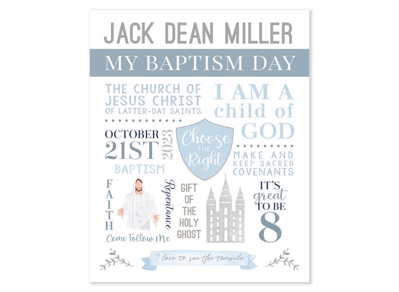 May include: A blue and white printable poster with the text "Jack Dean Miller My Baptism Day" and a variety of religious imagery, including a temple, a shield, and a figure of Jesus Christ. The poster also includes the date "October 21st, 2023" and the number "8".