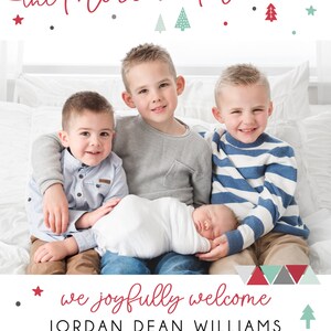 May include: A Christmas-themed birth announcement card with a photo of four brothers, including a newborn baby. The card reads "the More the Merrier" and "we joyfully welcome JORDAN DEAN WILLIAMS, NOVEMBER 16, 2021, 6 LBS 12 OZ 18 IN 3:12 AM, BRADY + JANAE + JAMES + ADAM + HENRY".