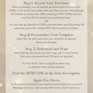 May include: A white background with black text outlining instructions for accessing, personalizing, and downloading a digital product. The text includes the words "Easy 3-Step Instructions", "Access Your Purchase", "Personalize Your Template", "Download and Print", "Apple Pay Users", and "Need Help?"