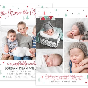 May include: Christmas card featuring a family of four with a new baby. The card has a red and green color scheme with a festive design. The text on the card reads "the more the merrier" and "we joyfully welcome Jordan Dean Will, November 16, 20, 6 lbs, 12 oz, 18 in, 3:1, Brady + Janae + James + Adam".
