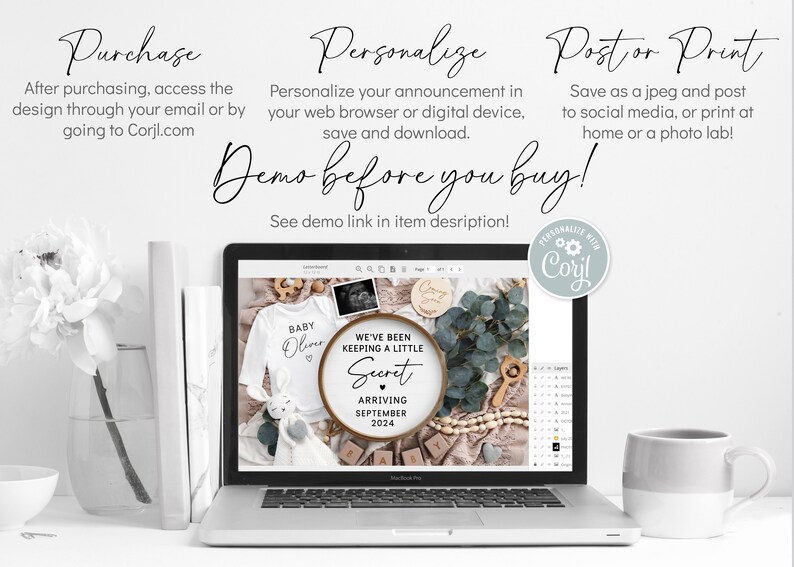 May include: A laptop screen displaying a digital design template for a baby announcement. The design features a round wooden sign with the text "We've been keeping a little secret" and "Arriving September 2024". The design also includes a baby onesie with the text "Baby Olivia" and a small wooden sign with the text "Olivia". The design is surrounded by eucalyptus leaves, wooden beads, and other decorative elements. The laptop screen also displays a Corjl logo and the text "Personalize with Corjl".