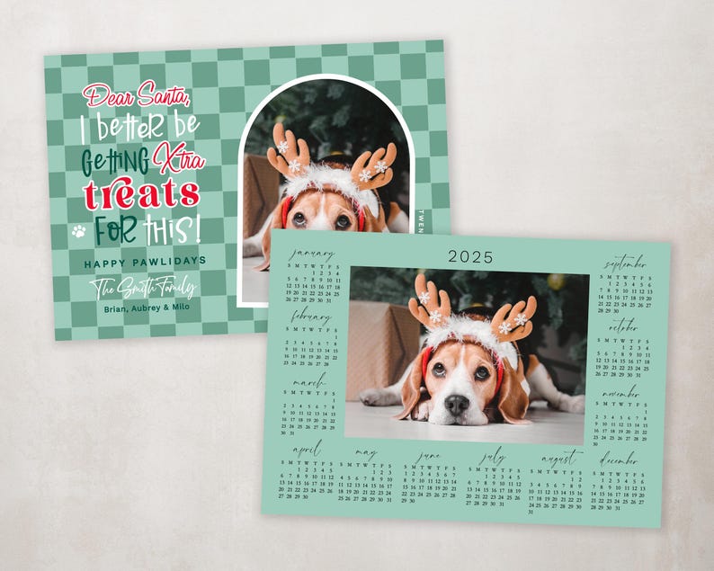 May include: A holiday-themed greeting card and calendar featuring a beagle wearing reindeer antlers. The card has text that reads "Dear Santa, I better be getting extra treats for this!" and "Happy Pawlidays". The calendar is for the year 2025.