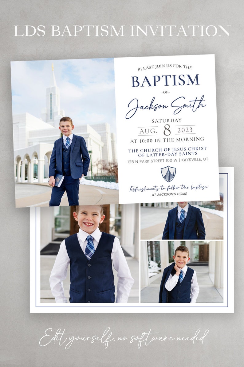 May include: A baptism invitation with a photo collage of a young boy in a suit. The invitation includes the boy's name, Jackson Smith, the date of the baptism, August 8, 2023, and the location of the ceremony, The Church of Jesus Christ of Latter-day Saints, 125 N Park Street 100 W | Kaysville, UT. The invitation also includes the text "Refreshments to follow the baptism at Jackson's home."