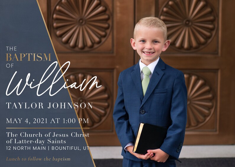May include: A boy in a blue suit and green tie holds a black book in front of a wooden door with decorative panels. The text reads "THE BAPTISM OF William TAYLOR JOHNSON MAY 4, 2021 AT 1:00 PM The Church of Jesus Christ of Latter-day Saints 12 NORTH MAIN | BOUNTIFUL, UT Lunch to follow the baptism"