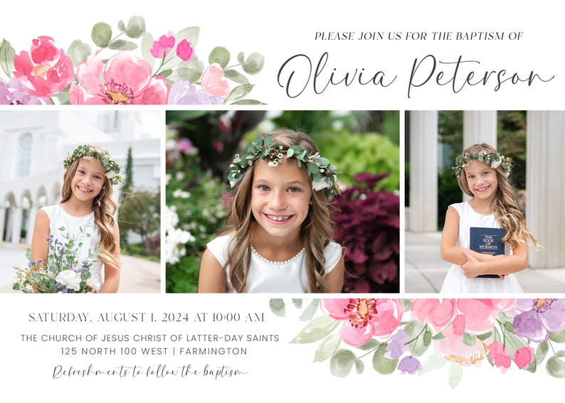 May include: Invitation to a baptism ceremony for Olivia Peterson, featuring a watercolor floral design and photos of the young girl in a white dress. The event will be held at The Church of Jesus Christ of Latter-day Saints on August 1, 2024 at 10:00 AM. Refreshments will be served after the ceremony.