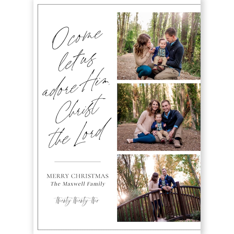 May include: A Christmas card with a family photo collage. The card features a family of three, a couple and their young child, in a wooded setting. The text on the card reads "Come let us adore Him, Christ the Lord. Merry Christmas, The Maxwell Family, Twenty Twenty-Two."