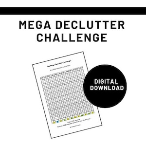May include: A black and white image with the text "MEGA DECLUTTER CHALLENGE." A printable decluttering checklist is visible, along with a black circle that says "DIGITAL DOWNLOAD."