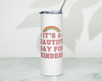 Kindness Stainless steel tumbler for counselor, therapist, teacher, or social worker. Stainless steel tumbler is perfect for appreciation!