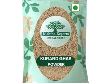 Kurand Ghas Powder- Bahufali -Raw Herbs-Khurand Grass Powder-Single Herbs-Jadi Booti