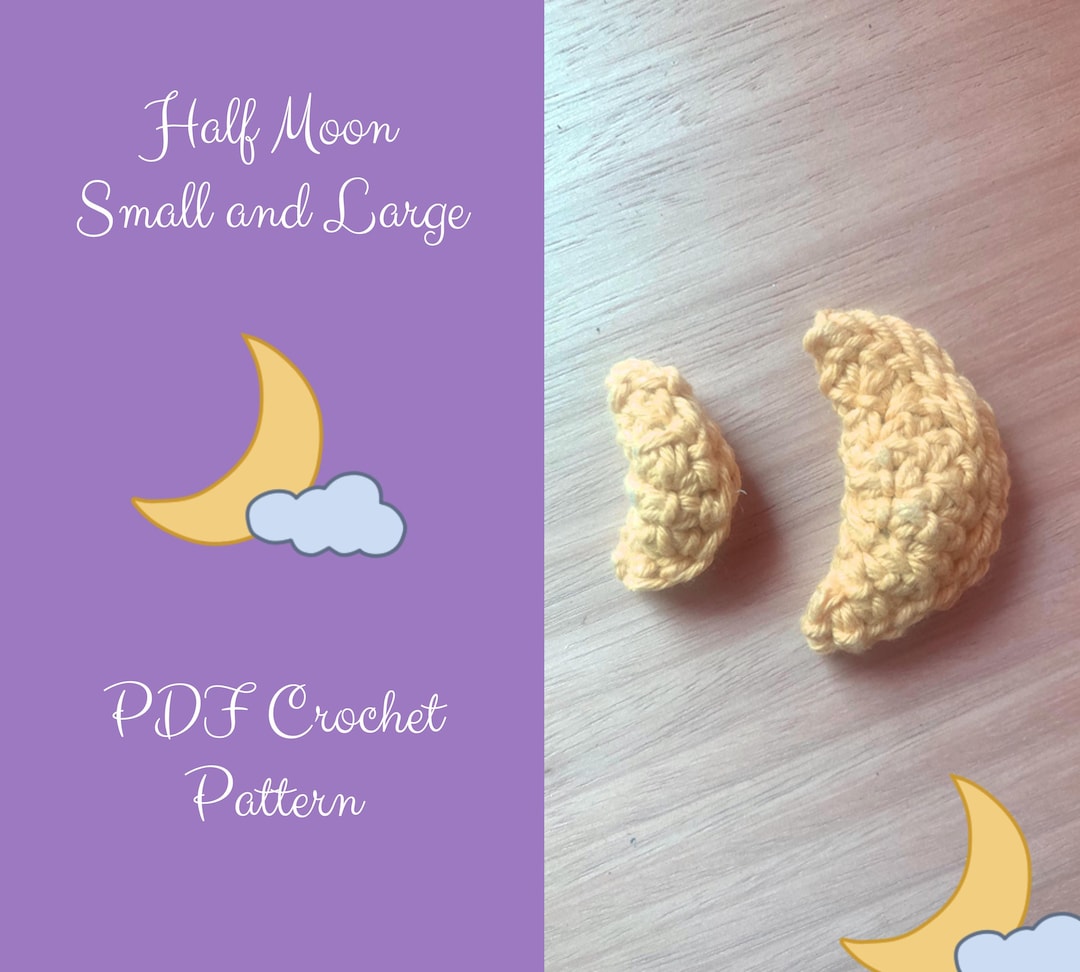 Small Moon Pattern Half Moon (small and Large) Crochet Pattern - Etsy