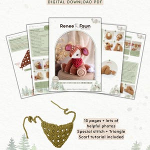 May include: A digital PDF crochet pattern titled "Renee the Fawn." The pattern includes instructions and photos for creating a plush fawn. The image shows the pattern pages, a finished fawn, and a crocheted triangle scarf.