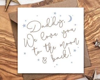 Personalised Daddy Birthday Card: 'Love You to the Moon' Quote