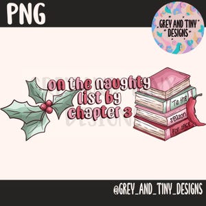 NAUGHTY LIST, smutty, spicy, booktok, read smut, reading era, bookish era, book club, svg, PNG file, digital download