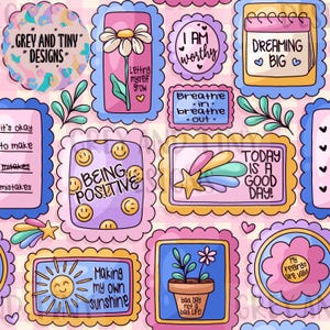 May include: A repeating pattern of colorful, illustrated stickers with positive affirmations and motivational quotes. Designs include a daisy, a star with a rainbow, and the phrases "I am worthy" and "Today is a good day!"