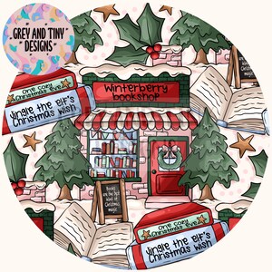 May include: Illustration of a Christmas-themed bookshop with a red door and awning. The sign reads "Winterberry bookshop." Books and Christmas trees surround the shop. The text "Jingle the elf's Christmas wish" is on a book. The shop is surrounded by holly and stars.