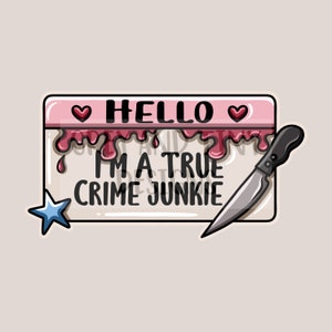 TRUE CRIME JUNKIE, crime addict, true crime svg , png, cute, T-shirt, libby cup, svg, png file, digital download