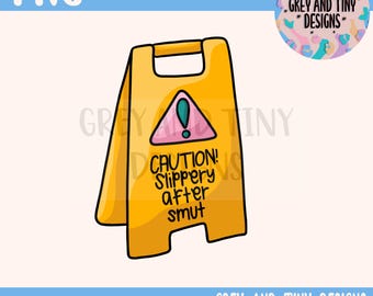 SMUT SLIPPERY, digital sticker, caution sign, spicy books read smut, reading era, bookish era, book club, svg, PNG file, digital download