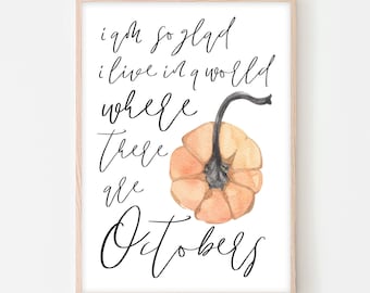 I am so glad I live in a world where there are Octobers / Modern Farmhouse Sign / Autumn Digital Download / Printable Farmhouse Signs