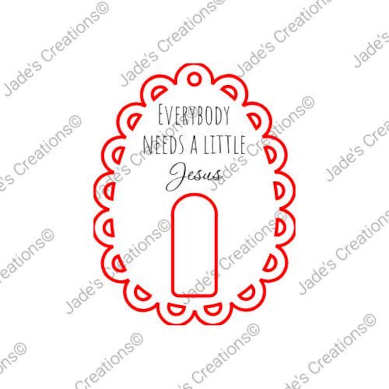 May include: A red and white graphic with the text "EVERYBODY NEEDS A LITTLE Jesus". The design is in a scalloped oval shape with a keyhole design at the bottom. The words are in a mix of fonts.