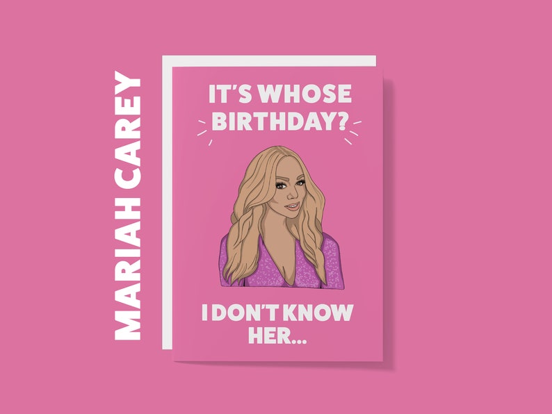 Mariah Carey - I Don't Know Her | A6 Greeting Card 