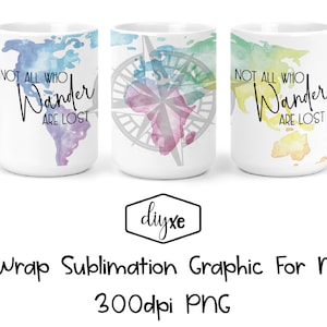 Nicht alle, die wandern sind verloren - Sublimation Grafik für Becher