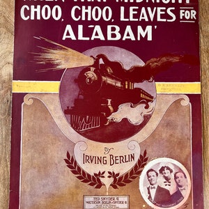 Early 1900&#39;s Sheet Music: &quot;When that Midnight Choo-Choo Leaves for Alabam&quot; Ragtime Harmony Trio - Irving Berlin 1912