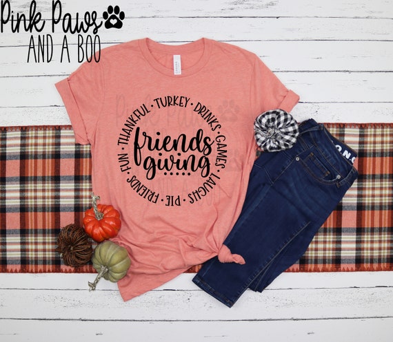 Friendsgiving T-shirt Thanksgiving T-shirt Friends - Etsy