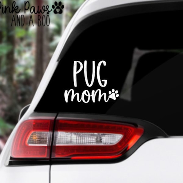 Pug Mom Decal, Pug Mom Sticker, Pug Mom Label, Pug Mom Dog Decal, Pug Car Sticker, Dog Mom Decal, Dog Mom Sticker, Pug Decal, Pug Sticker