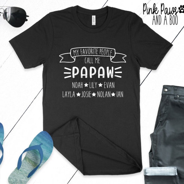 Personalized Papaw T-Shirt, Personalized Grandpa Shirt, Grandpa Shirt, Dad Shirt, Pa T-Shirt, Daddy, Dad, Opa, Paw Paw, Father's Day Shirt