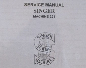 Singer Featherweight 221 Sewing Machine Service Repair Adjusters Manual Book + Parts List How To Set Time Timing Tension Clean Oil Replace