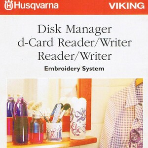 Husqvarna Viking Disk Manager D-Card Reader Writer VIP Reader Writer Machine à broder à coudre Guide de l’utilisateur Manuel d’instructions du propriétaire Livre
