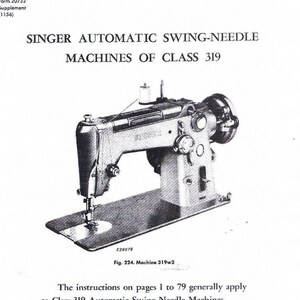 May include: A black and white image of a Singer Automatic Swing-Needle Machine of Class 319. The image is a supplement to Form 20732. Text on the page includes instructions for the machine and the figure number 224.