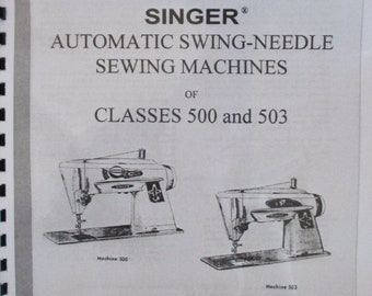 Singer Class 500 503 Sewing Machine Service Repair Adjusters Manual Book + Parts List How To Set Timing Lubrication Diagram Replace Remove