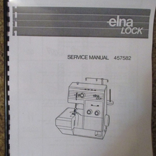 Elna Lock L1 L2 L4 L5 Serger Overlock Service Repair Manual Book How To Clean Set Time Timing Tension Looper Feed Dog Needle Bar Position