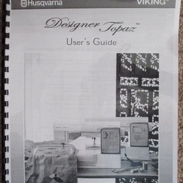 Husqvarna Viking Designer Topaz 20 30 Macchina da ricamo per cucire Guida per gli utenti Manuale di istruzioni per l'uso Libro Come cucire Usa il filo