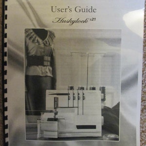 Husqvarna Viking Huskylock S21 Overlock Serger Macchina Guida per gli utenti Manuale di istruzioni per i proprietari Libro come usare cucire il filo Set Tensione Piedi